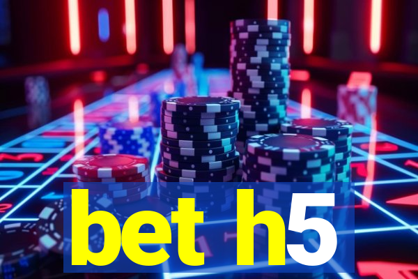 bet h5